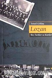 Lozan / "Biz Türkler ve Kürtler"