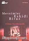 Mevsimler Eskidi Biraz