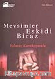 Mevsimler Eskidi Biraz