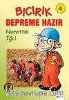 Ders Arası Kikiri 4/Bıcırık Depreme Hazır
