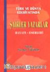 Şairler Yazarlar Hayatı Eserleri / Türk ve Dünya Edebiyatında