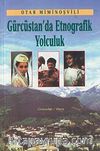 Gürcistan'da Etnografik Yolculuk