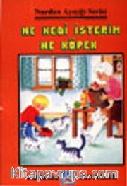 Ne Kedi İsterim Ne Köpek