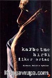 Kaybetme Hırsı <br /> Kırmızı Balık'a Öyküler