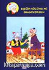 Eşeğin Sözüne mi İnanıyorsun