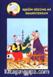 Eşeğin Sözüne mi İnanıyorsun