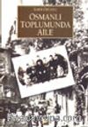Osmanlı Toplumunda Aile