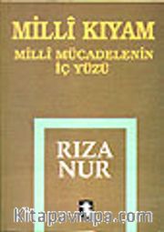 Milli Kıyam/ Milli Mücadelenin İç Yüzü