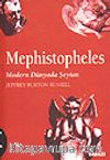 Kötülüğün Tarihi 4: Mephistopheles/ Modern Dünyada Şeytan