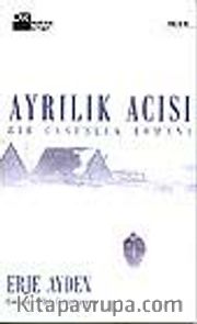 Ayrılık Acısı/ Bir Casusluk Romanı