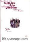 Gelecek İçin Yönetim&1990'lar ve Sonrası
