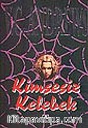 Kimsesiz Kelebek / Kimsesizler