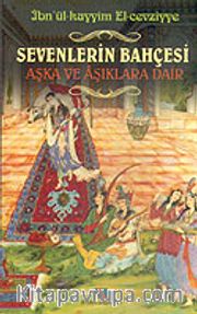 Sevenlerin Bahçesi/Aşka ve Aşıklara Dair