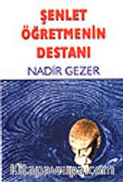 Şenlet Öğretmenin Destanı