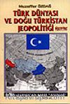 Türk Dünyası ve Doğu Türkistan Jeopolitiği Üzerine