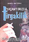 Yaşantımızda Tiryakilik