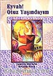 Eyvah! Otuz Yaşındayım