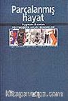 Parçalanmış Hayat & Postmodern Ahlak Denemeleri