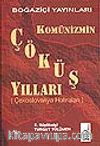 Komünizmin Çöküş Yılları&(Çekoslovakya Hatıraları)