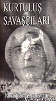 Kurtuluş Savaşçıları