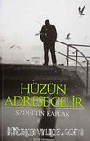 Hüzün Adrese Gelir