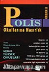 Polis Okullarına Hazırlık/Konusunda İlk