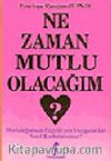 Ne Zaman Mutlu Olacağım