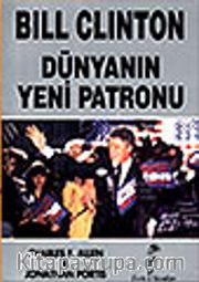 Bill Clinton Dünyanın Yeni Patronu