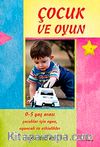 Çocuk ve Oyun / 0-5 Yaş Arası Çocuklar İçin Oyunlar ve Aktiviteler
