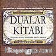 Dualar Kitabı/Dünyanın dört bir tarafından dualar hazinesi