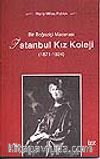 İstanbul Kız Koleji/Bir Boğaziçi Macerası (1871-1924)