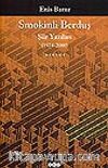 Smokinli Berduş / Şiir Yazıları /  (1974-2000)