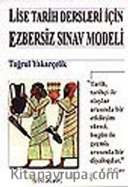 Lise Tarih Dersleri İçin Ezbersiz Sınav Modeli