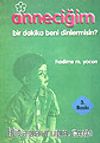 Anneciğim Bir Dakika Beni Dinlermisin?