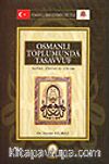 Osmanlı Toplumunda Tasavvuf / Sufiler, Devlet ve Ulema