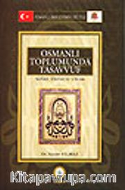 Osmanlı Toplumunda Tasavvuf / Sufiler, Devlet ve Ulema