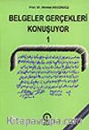 Belgeler Gerçekleri Konuşuyor 1
