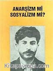 Anarşizm mi? Sosyalizm mi?