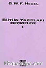 Bütün Yapıtları (Seçmeler) 1 Hegel