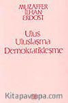 Ulus Uluslaşma Demokratikleşme