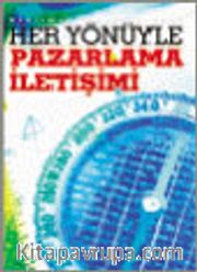 Her Yönüyle Pazarlama İletişimi