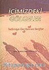 İçimizdeki Gölgeler / İletilmeye Geç Kalınan  Sevgiler