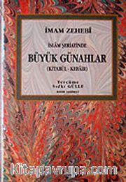 İslam Şeriatinde Büyük Günahlar / Kitabü'l - Kebair