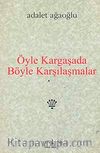 Öyle Kargaşada Böyle Karşılaşmalar (Karton Kapak)