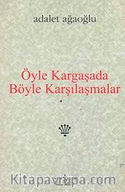 Öyle Kargaşada Böyle Karşılaşmalar (Karton Kapak)