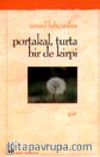 Portakal, Turta Bir De Kirpi