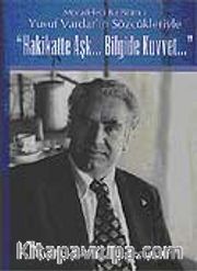 Hakikatte Aşk... Bilgide Kuvvet...