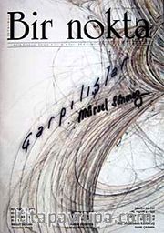 Bir Nokta / Aylık Edebiyat Dergisi / Yıl: 9 / Sayı:86 Mart 2009