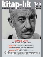 Kitap-lık Sayı: 126 Nisan 2009 / Orhan Duru'dan Az Roman