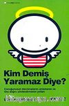 Kim Demiş Yaramaz Diye?